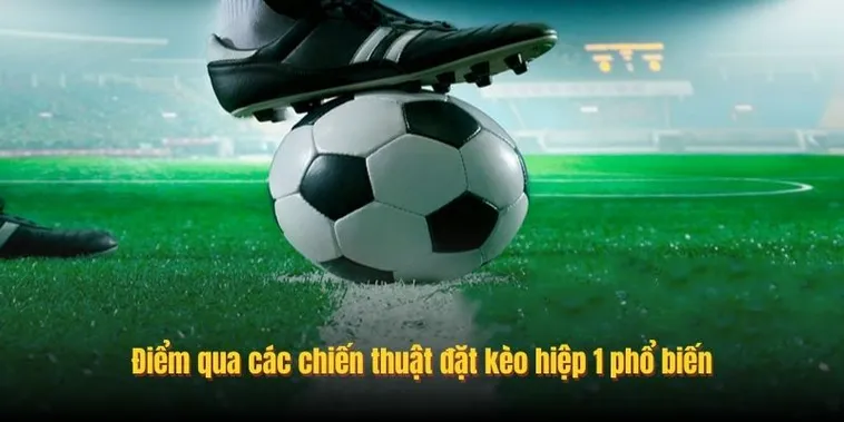 Hướng Dẫn Cách Chơi Kèo Tài Xỉu Hiệp 1 Chính Xác Nhất