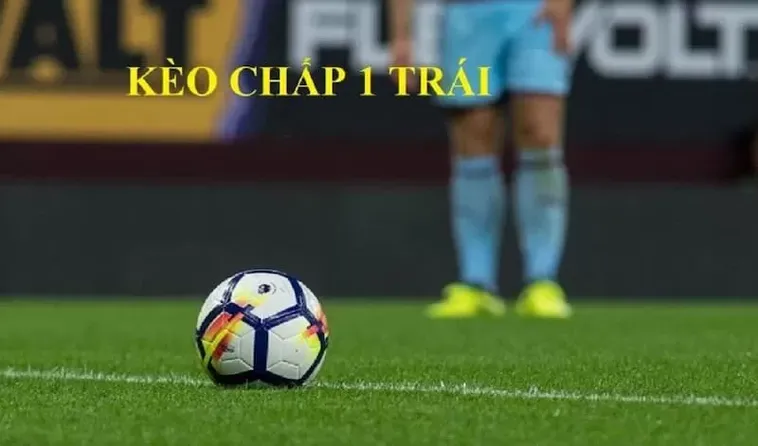 Bí Quyết Cách Chơi Kèo Chấp 1 Hiệu Quả Nhất Cho Người Mới